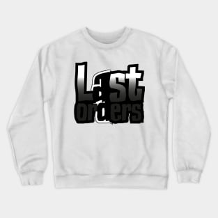 Last Orders Crewneck Sweatshirt